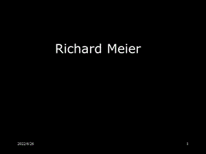 RichardMeier.ppt